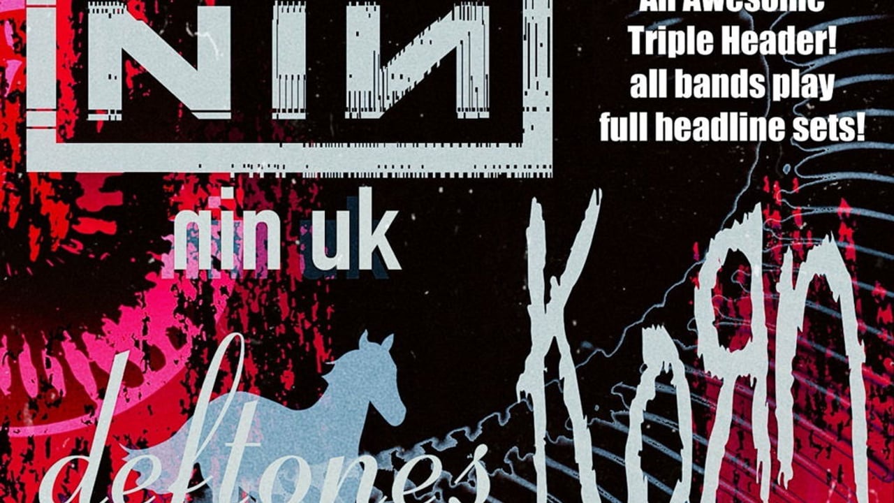 NIN UK + KORN AGAIN + DEAFTONES
