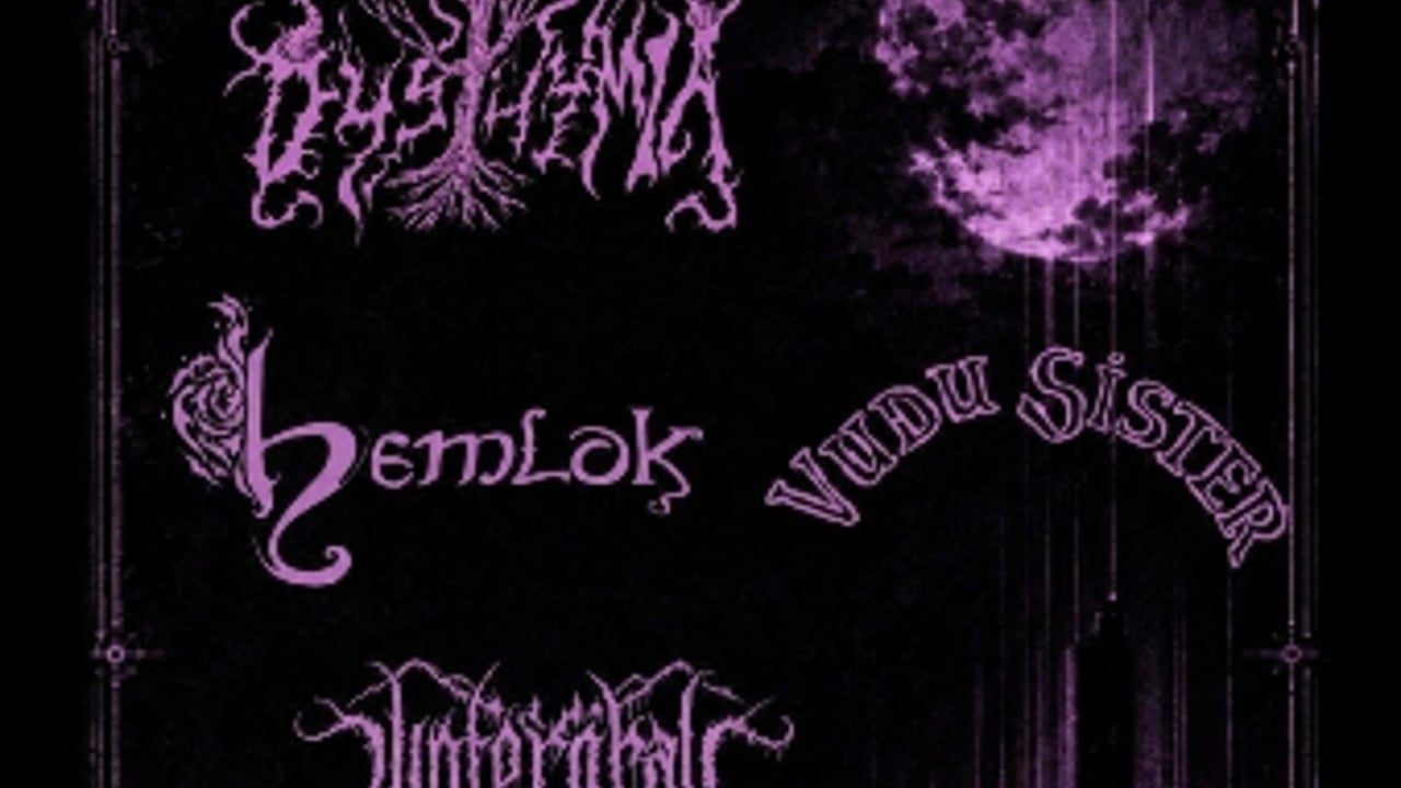 Dysthymia, Hemlok, Vudu Sister, and Vintergrav