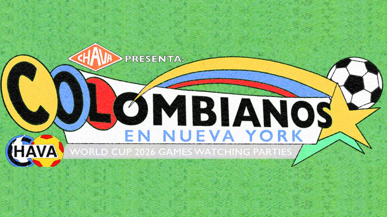 CHAVA Presenta: Colombianos En Nueva York (World Cup Edición)