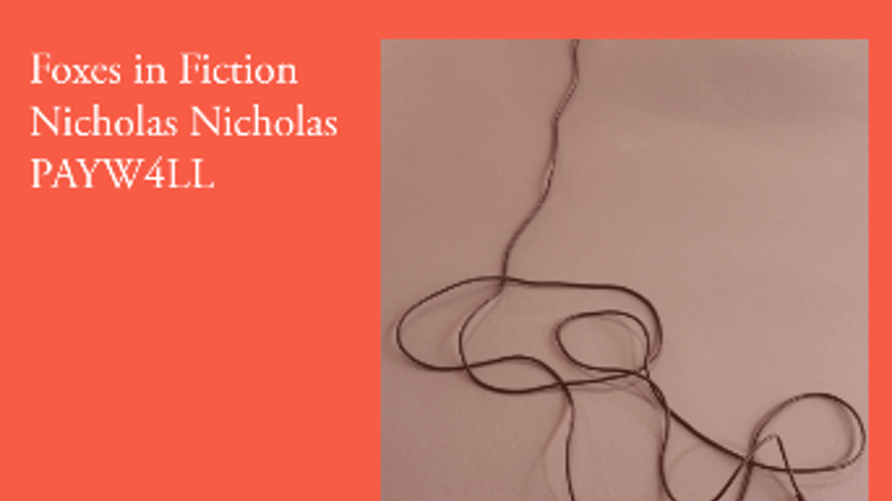 Foxes In Fiction, Nicholas Nicholas, PAYW4LL