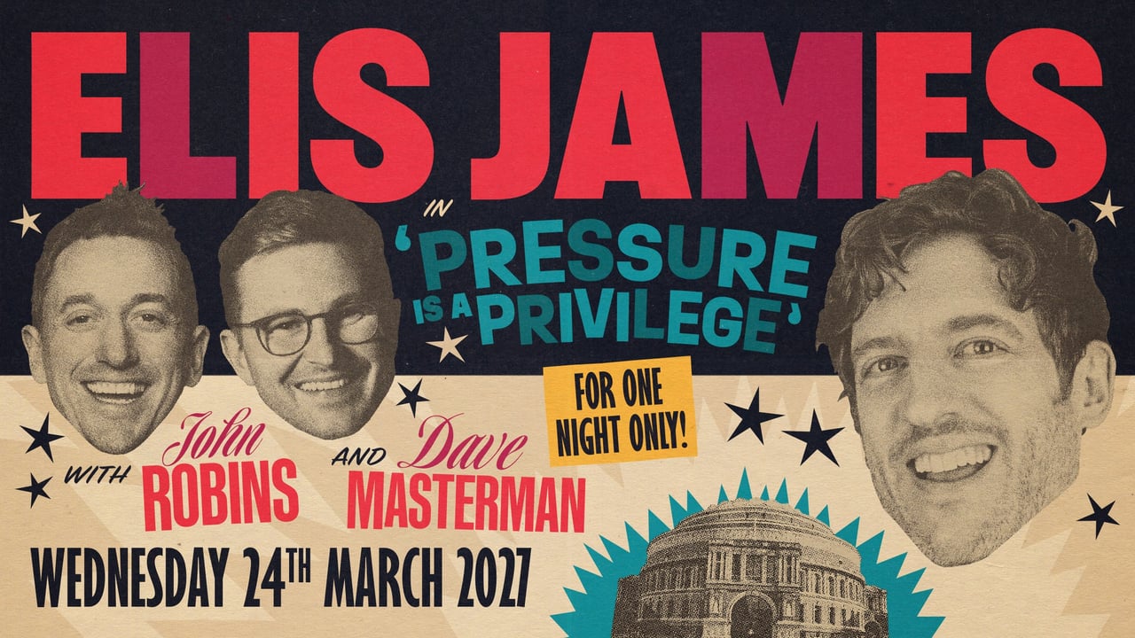 Elis James & John Robins: Pressure is A Privilege