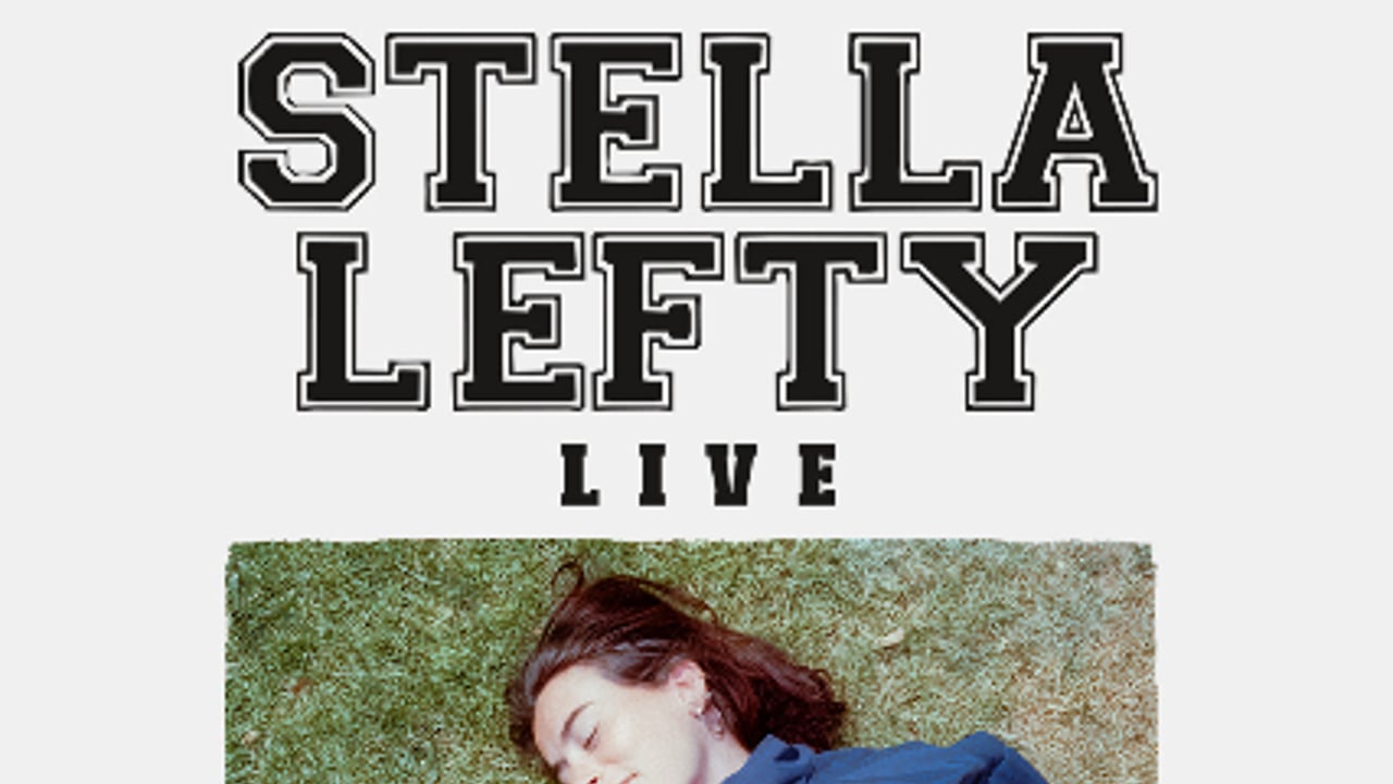 STELLA LEFTY: LEFTY LIVE
