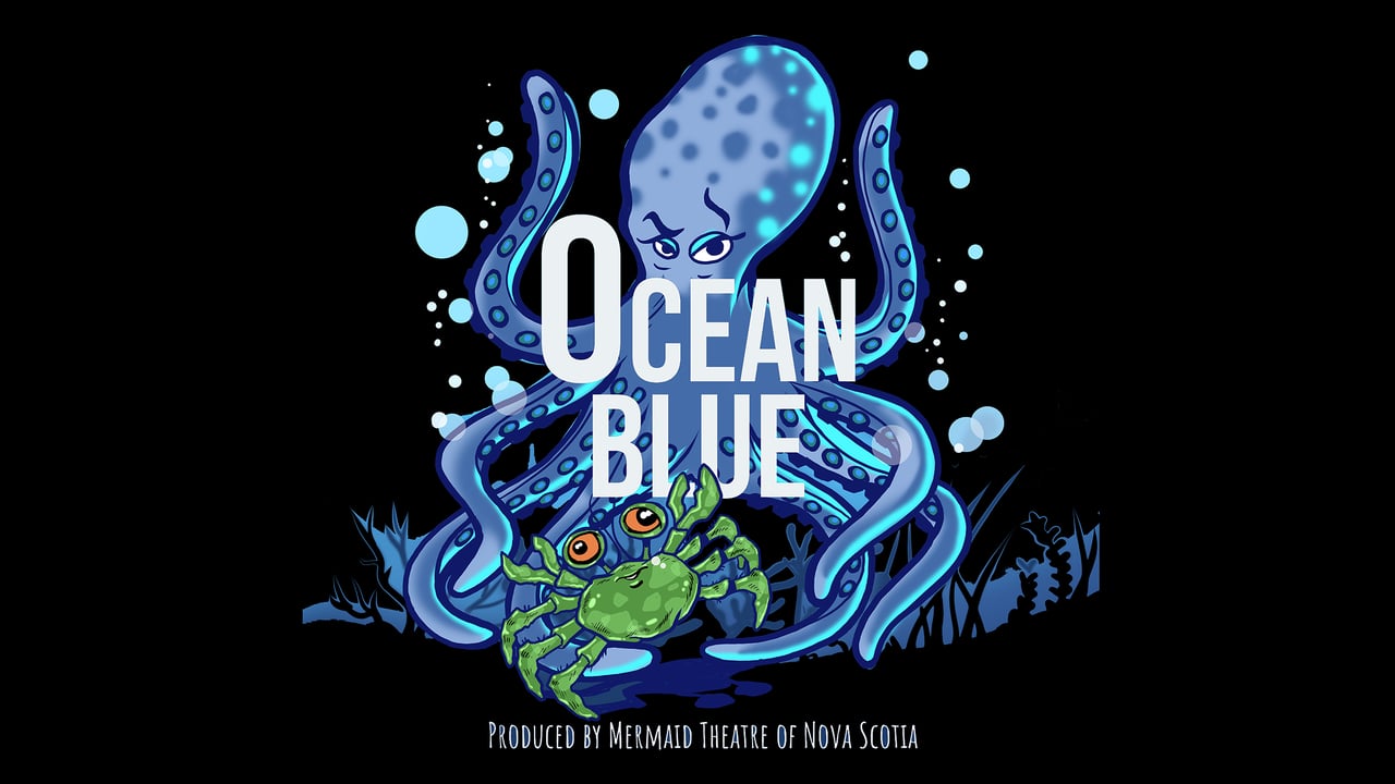 Mermaid Theatre Of Nova Scotia's Ocean Blue