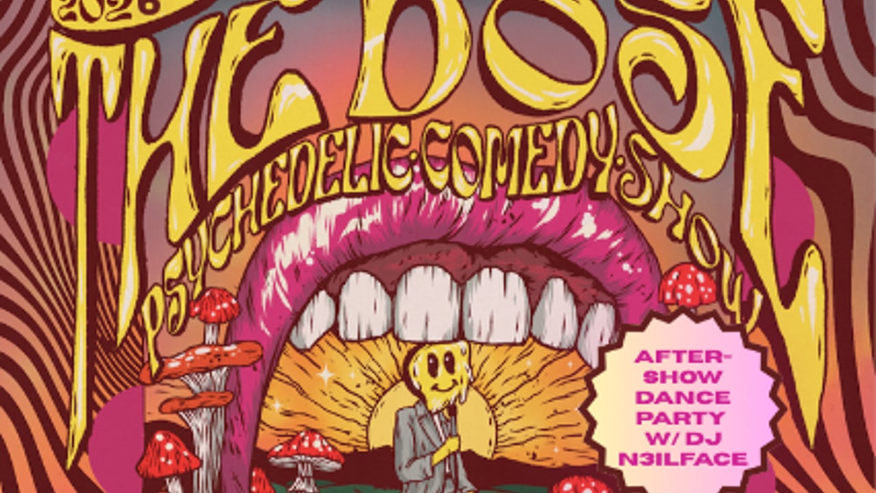 The Dose Psychedelic Comedy Show