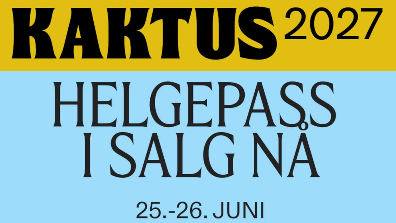 KAKTUSFESTIVALEN HELGEPASS 25.-26. JUNI 2027