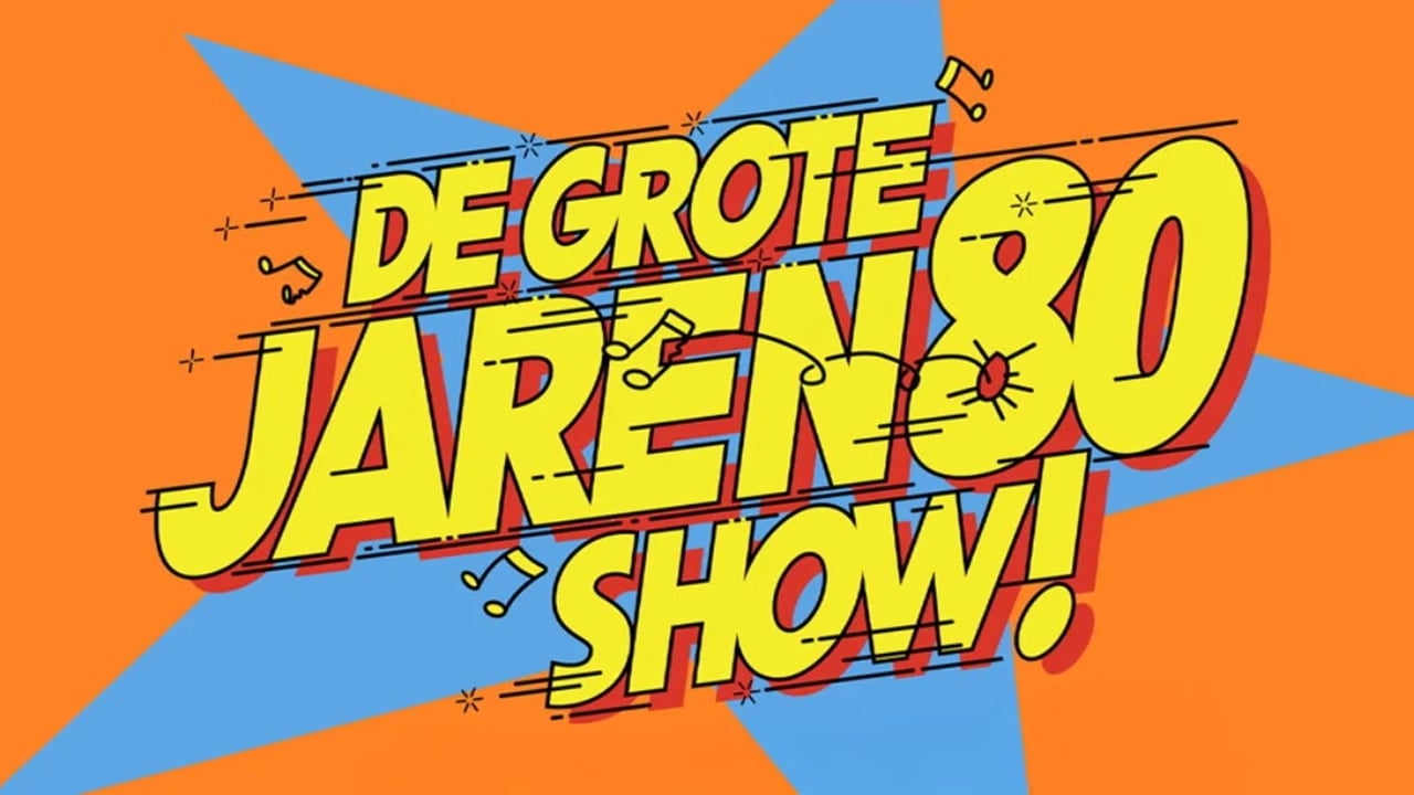 De Grote Jaren 80 show