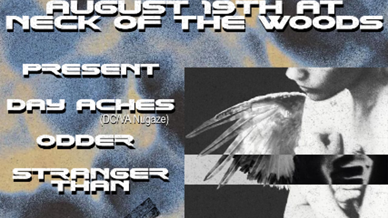 Present/ Day Aches/ Odder/ Stranger Than
