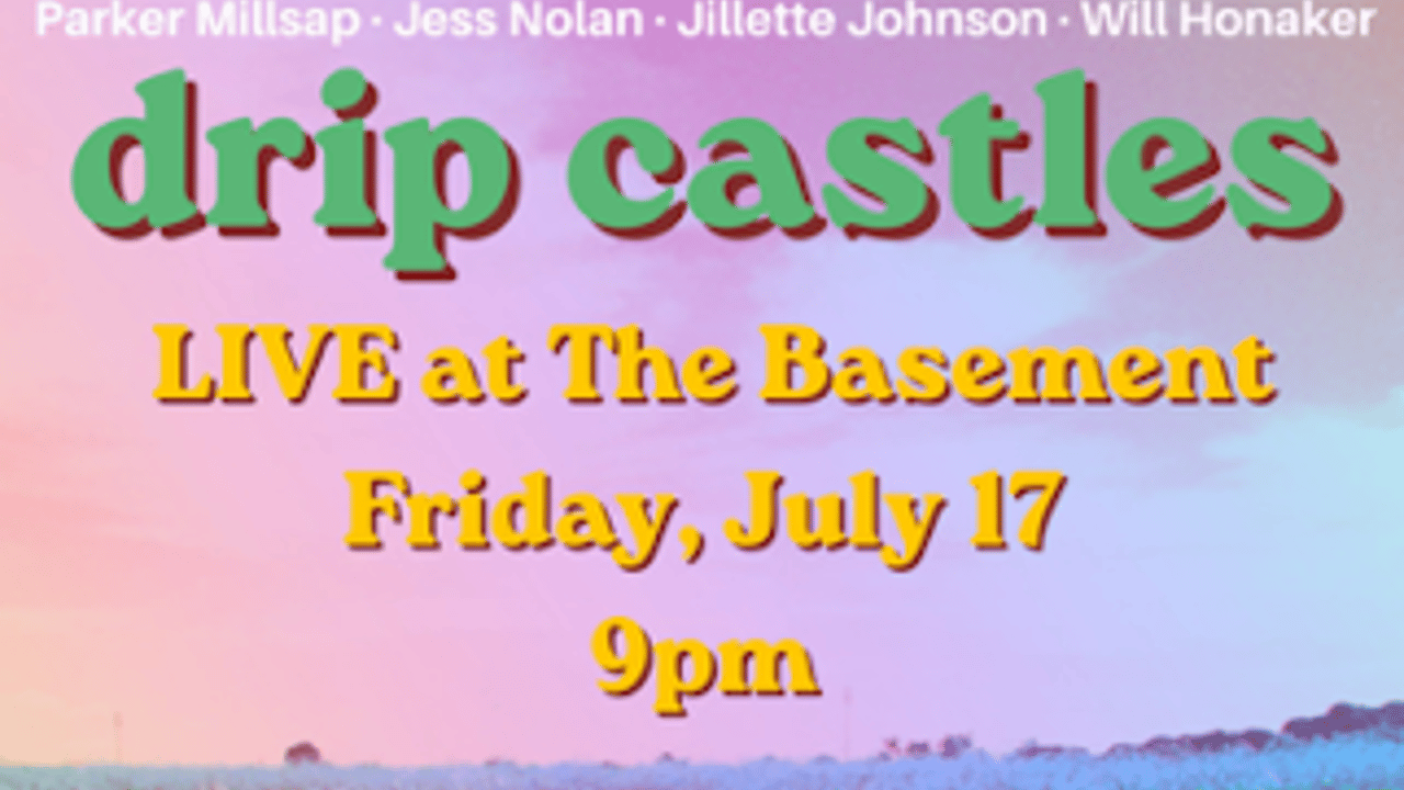 Drip Castles - Parker Millsap, Jess Nolan, Jillette Johnson and Will Honaker with Ziona Riley