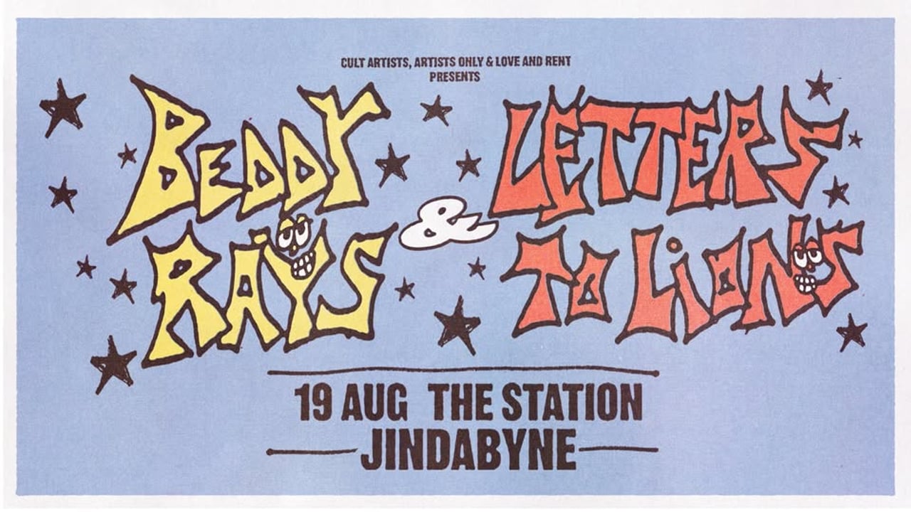 BEDDY RAYS + LETTERS TO LIONS | JINDABYNE