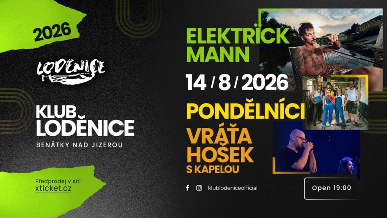 Elektrïck Mann + Pondělníci + Vráťa Hošek - Benátky nad Jizerou / Loděnice 14.8.2026