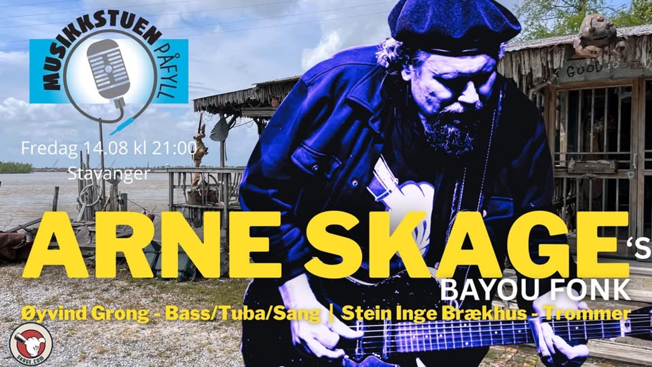 ARNE SKAGES BAYOU FONK // Musikkstuen Påfyll