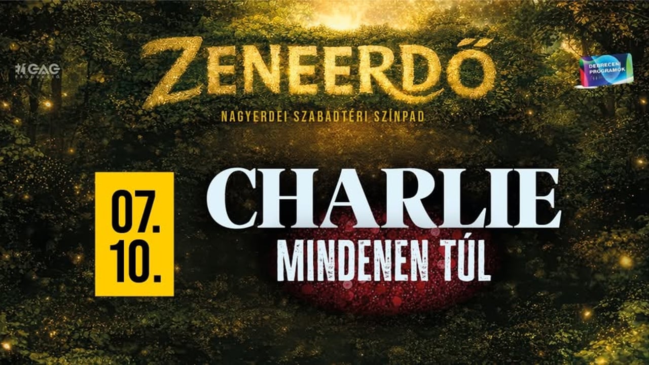 Charlie - Mindenen túl... // Debrecen