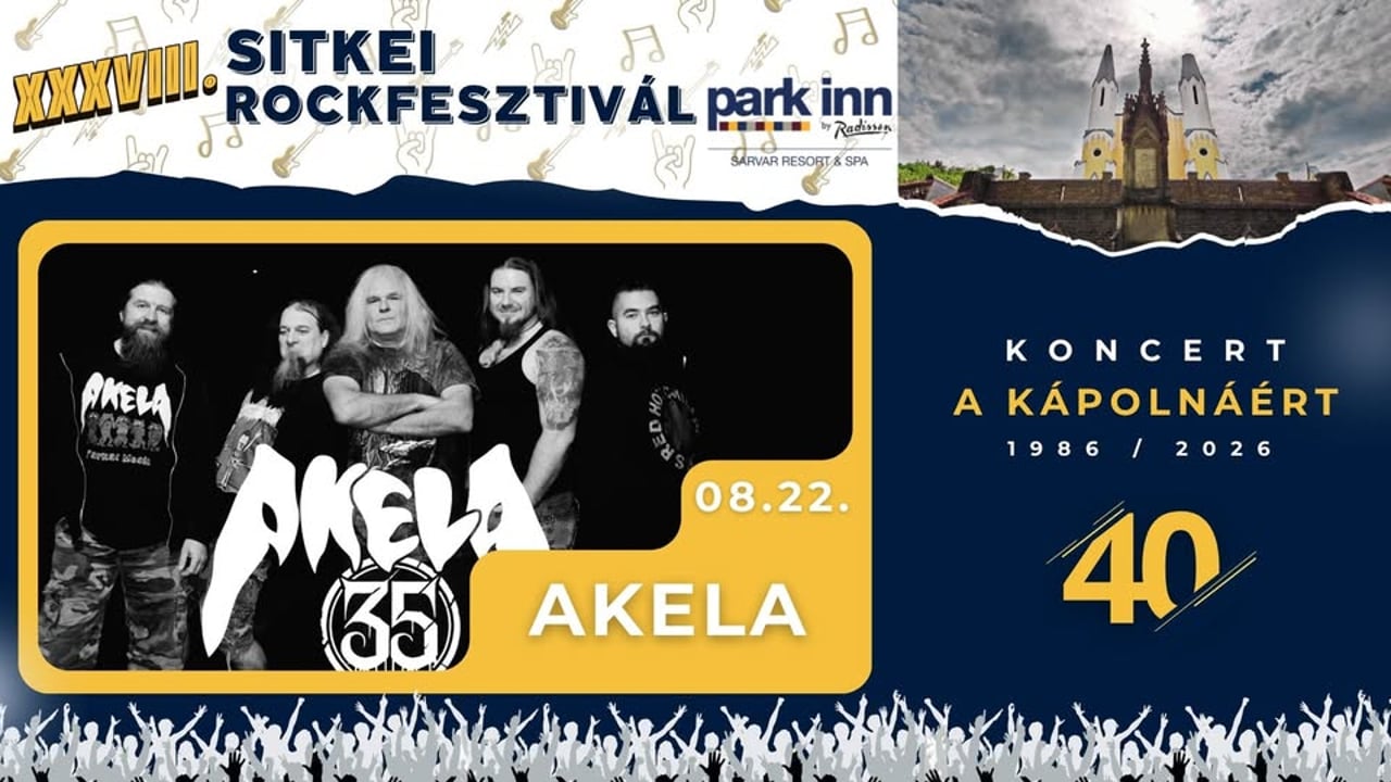 AKELA // XXXVIII. Sitkei Rockfesztivál Park Inn by Radisson Sárvár