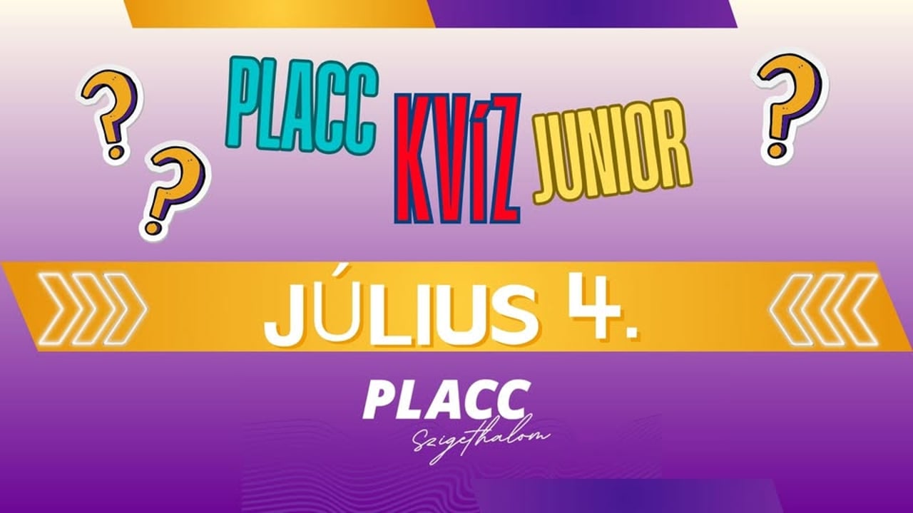 PLACC KVÍZ JUNIOR // SZIGETHALOM