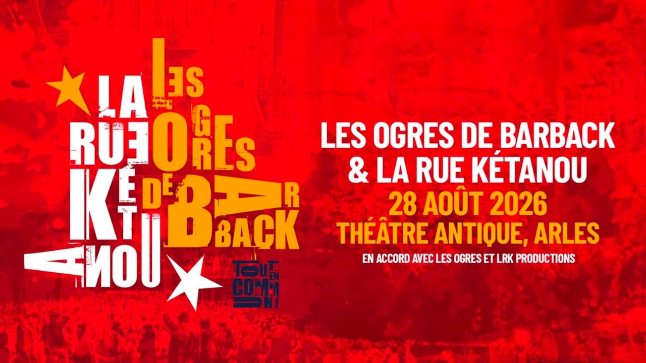 Les Ogres de Barback & La Rue Kétanou • Arles, Théâtre Antique