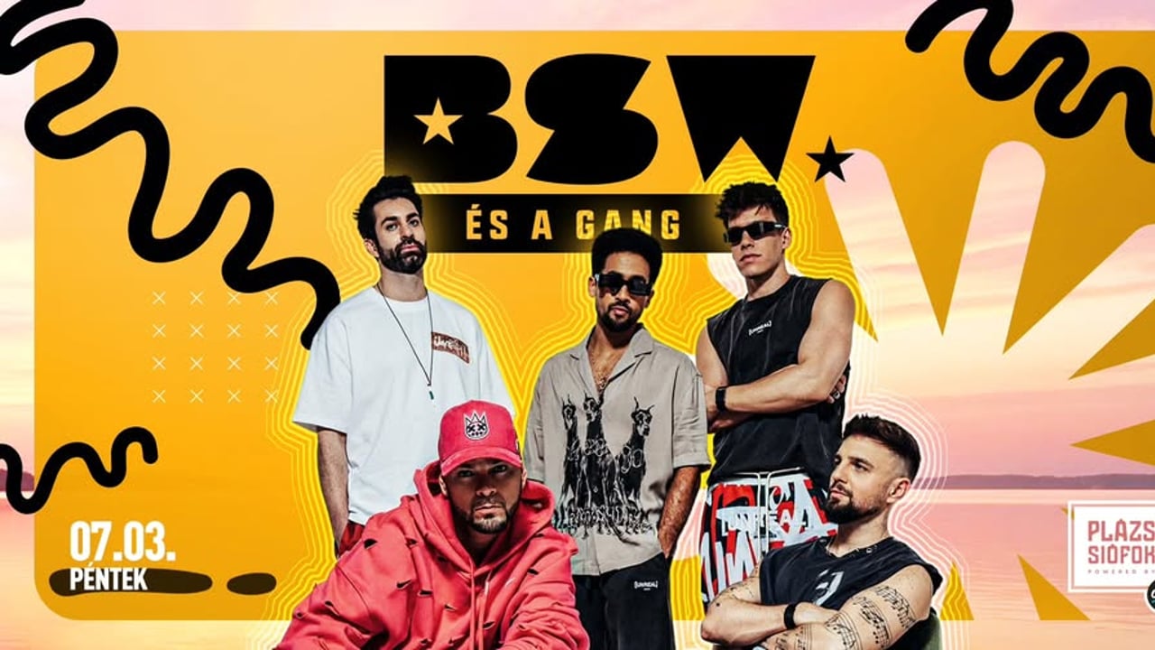 BSW és a Gang / Plázs Siófok / 2026.07.03.