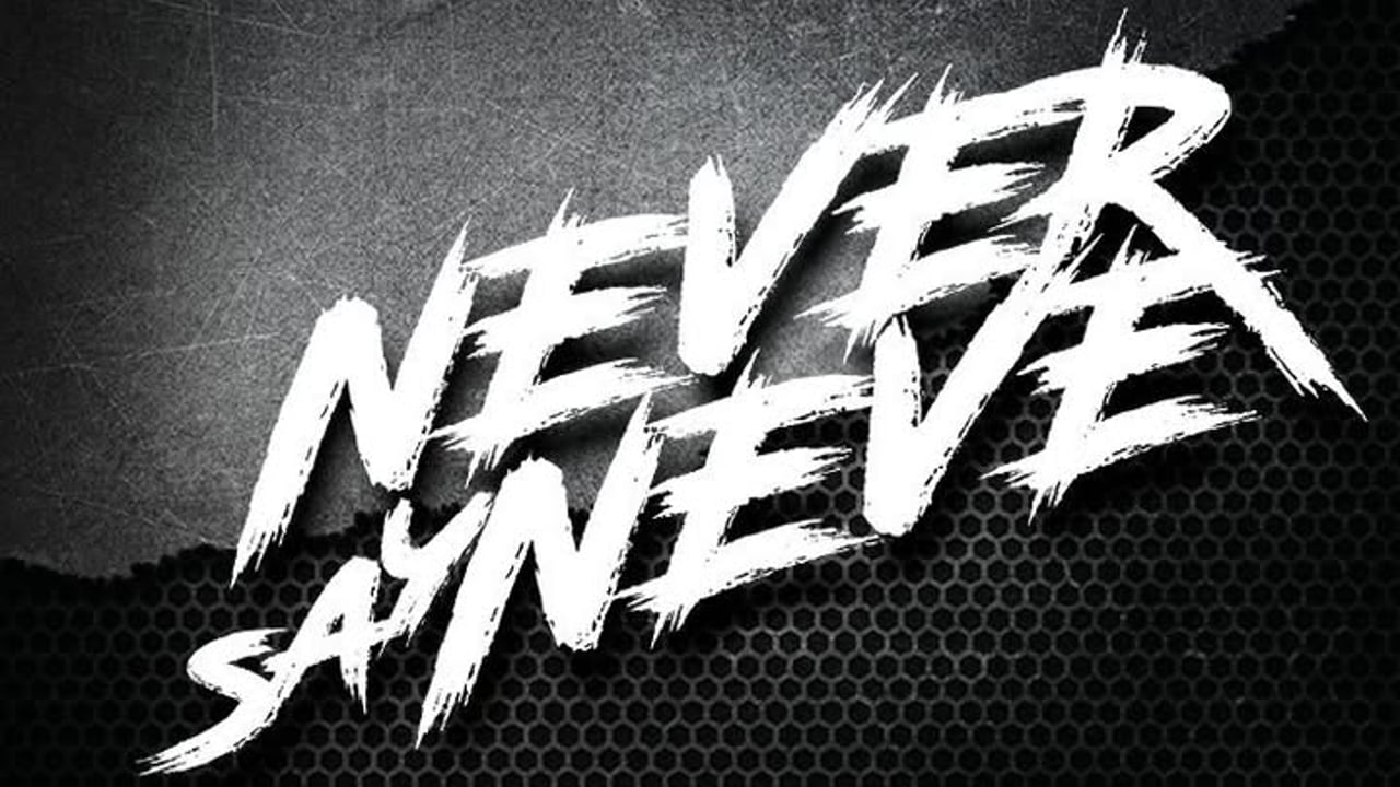 NEVER SAY NEVER Nyíregyháza