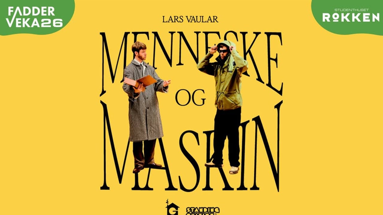 Lars Vaular: Menneske og Maskin // Fadderveka 26 // ROKKEN