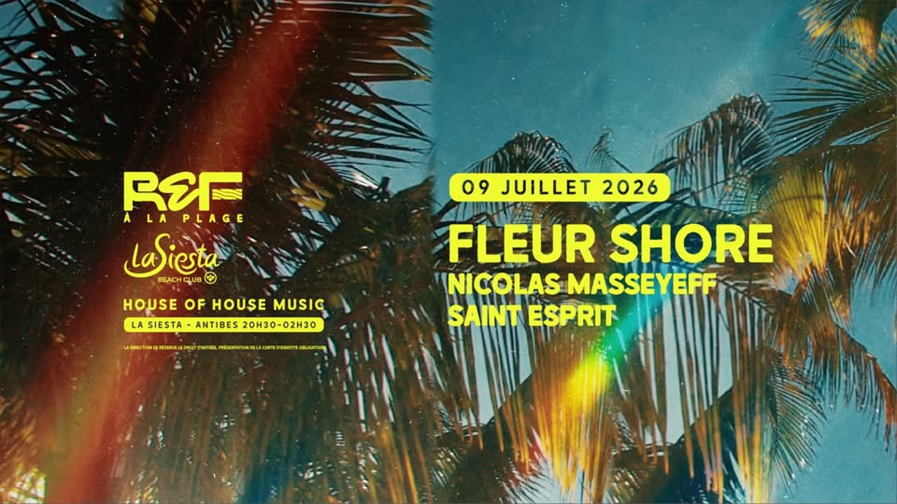 REF À LA PLAGE #1 // FLEUR SHORE // JEU. 09 JUILLET 2026 // LA SIESTA ANTIBES