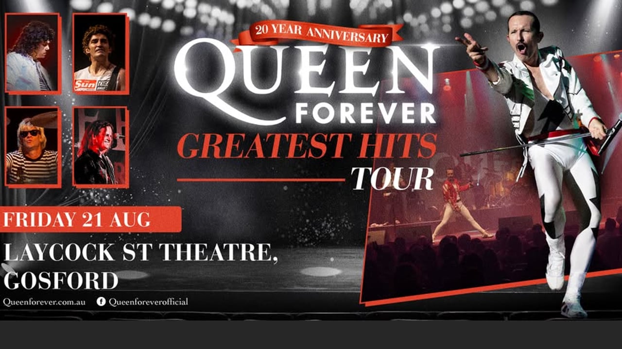 Queen Forever - GOSFORD, NSW - Laycock St Theatre