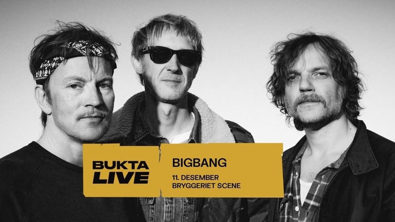 Bigbang pres. av Bukta Live