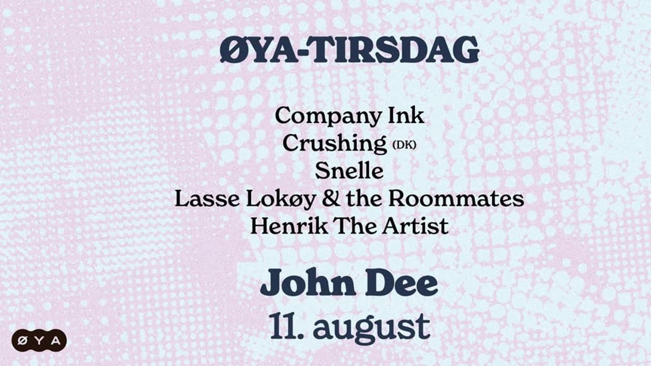 Øya-tirsdag på John Dee: Company Ink / Crushing / Snelle / Lasse Lokøy / Henrik The Artist