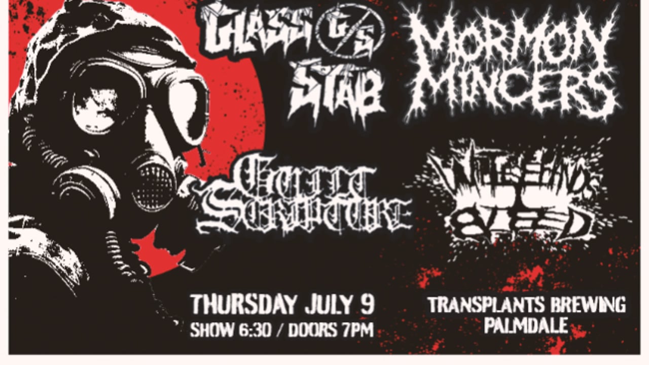 FREE SHOW: GLASS STAB / MORMON MINCERS / GUILT SCRIPTURE / WITH THESE HANDS I BLEED