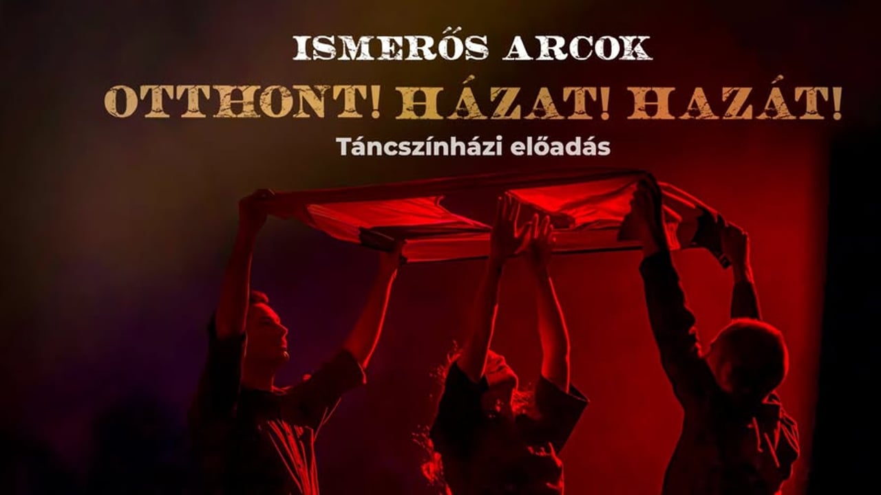 🎭 Otthont! Házat! Hazát! Táncszínházi előadás az 1956-os forradalom 70. évfordulója tiszteletére