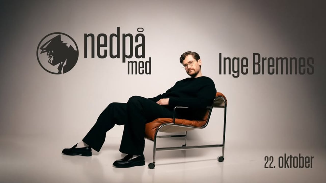 Nedpå med Inge Bremnes - 22. oktober