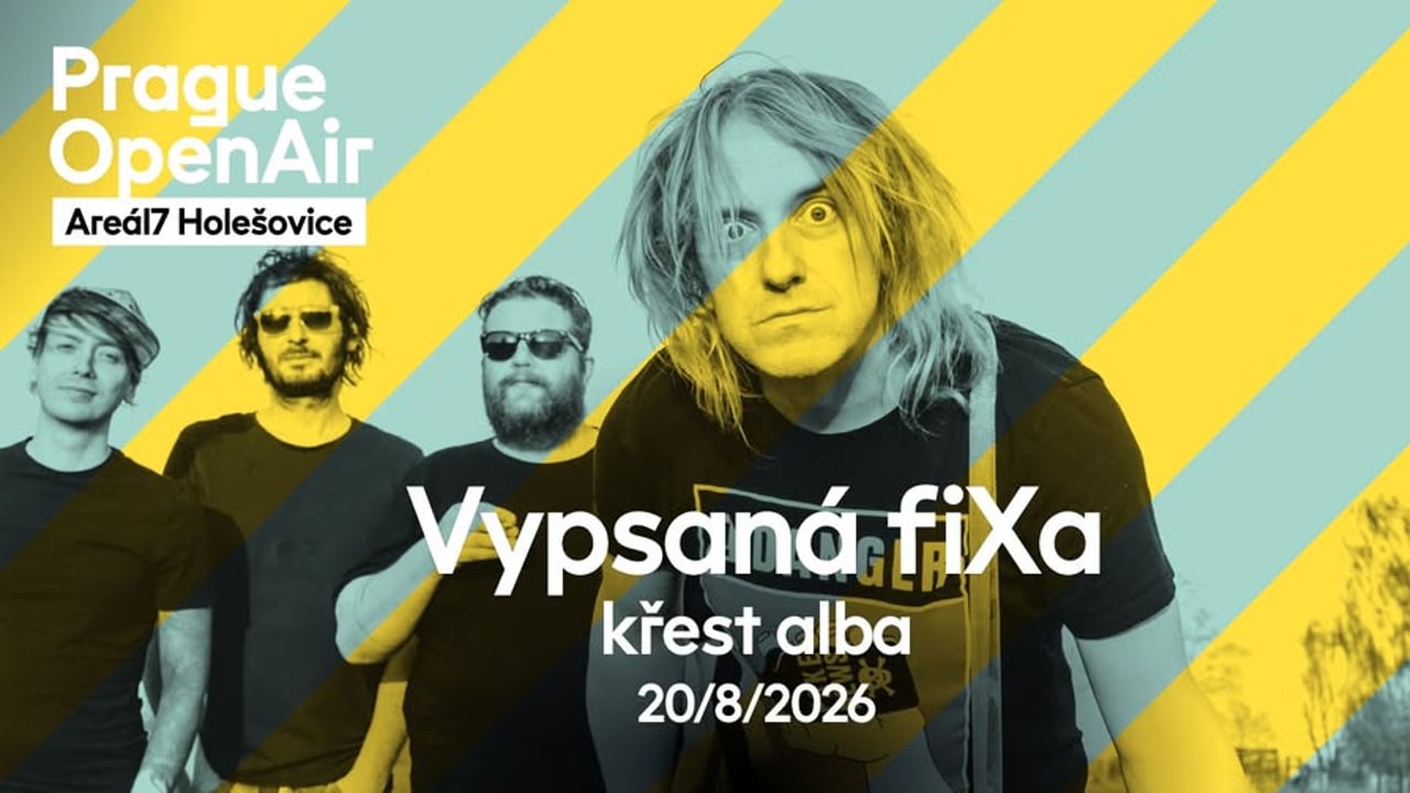 Vypsaná fiXa | Prague Open Air