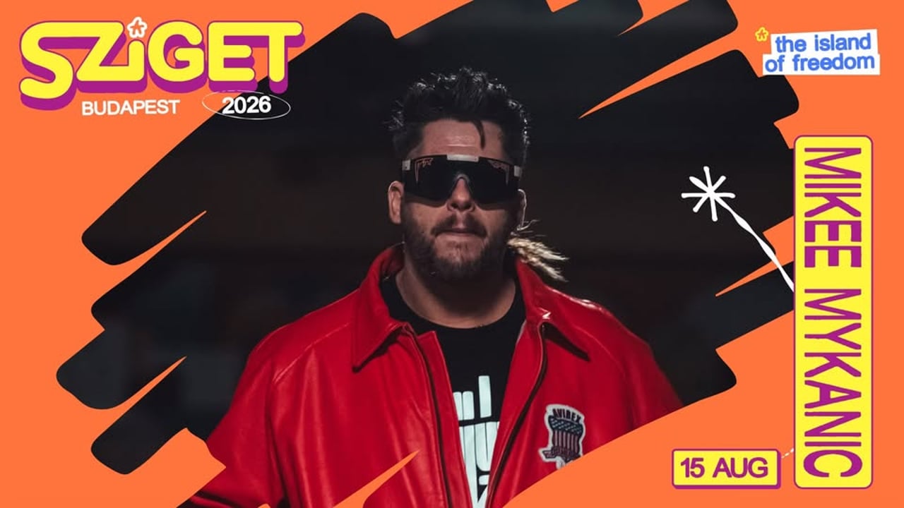 Mikee Mykanic // SZIGET 2026