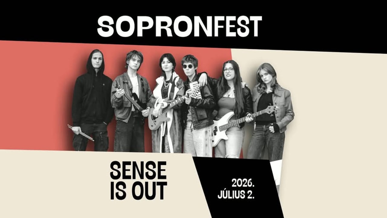 SENSE IS OUT / SopronFest 2026