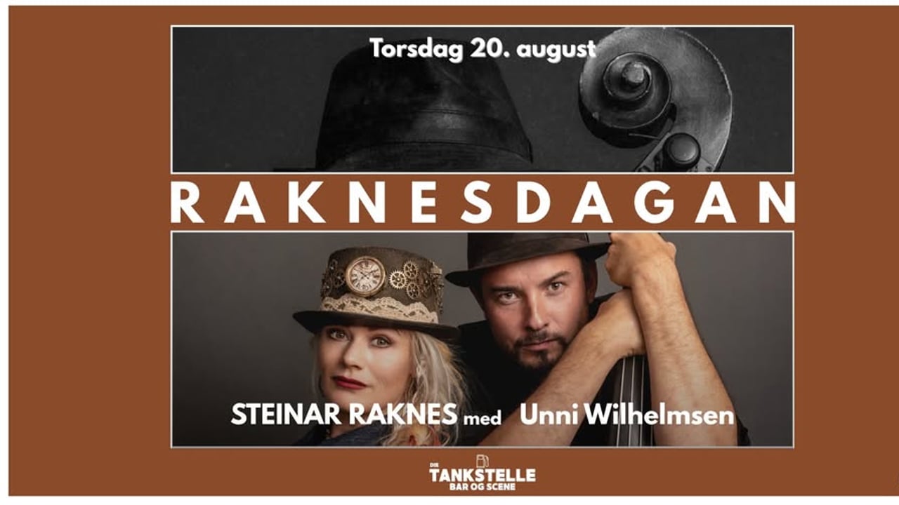 Raknesdagan - Unni Wilhelmsen og Steinar Raknes live // Die Tankstelle