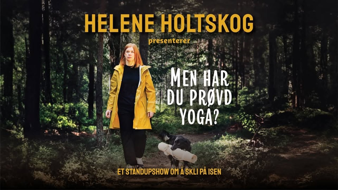 Komiker Helene Holtskog - Men har du prøvd yoga?
