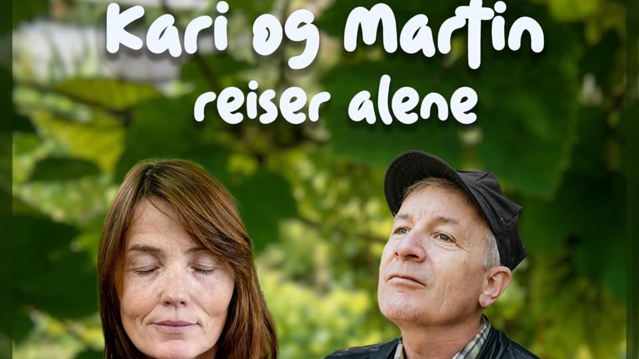 Kari og Martin reiser alene – med Kari Slaatsveen og Martin Hagfors