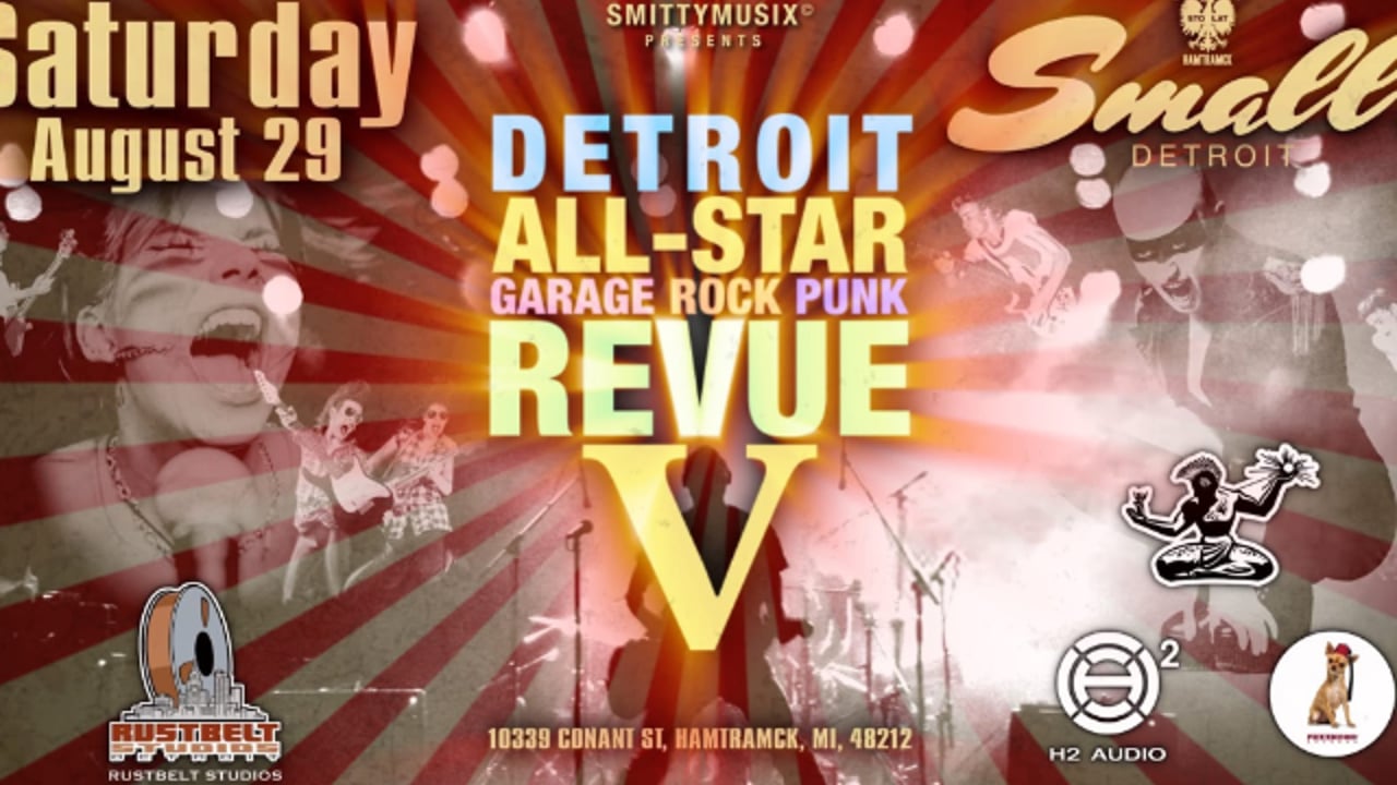 Detroit All-Star Revue V Featuring:  The All-Star Garage Rock Punk Band, The Vertical Pillows and More!