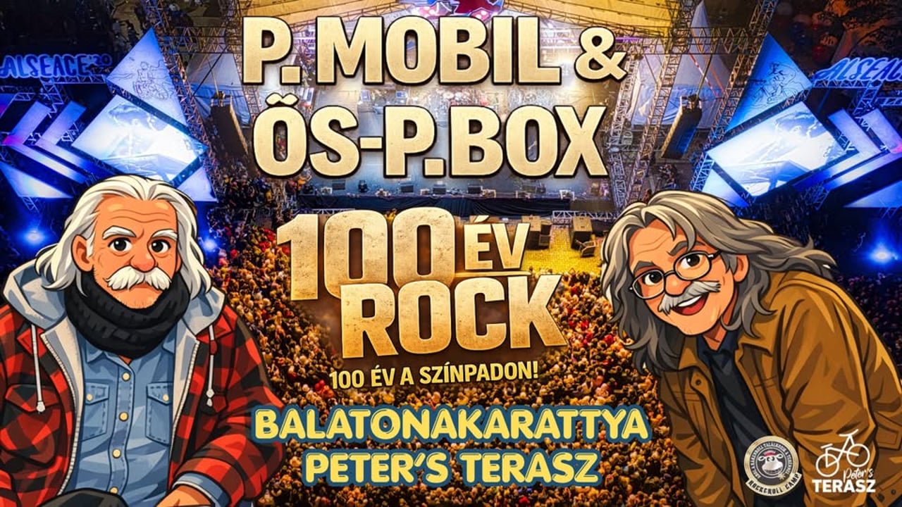 P.Mobil & Ős-P.Box 💥  1️⃣0️⃣0️⃣ év Rock !   Balatonakarattya