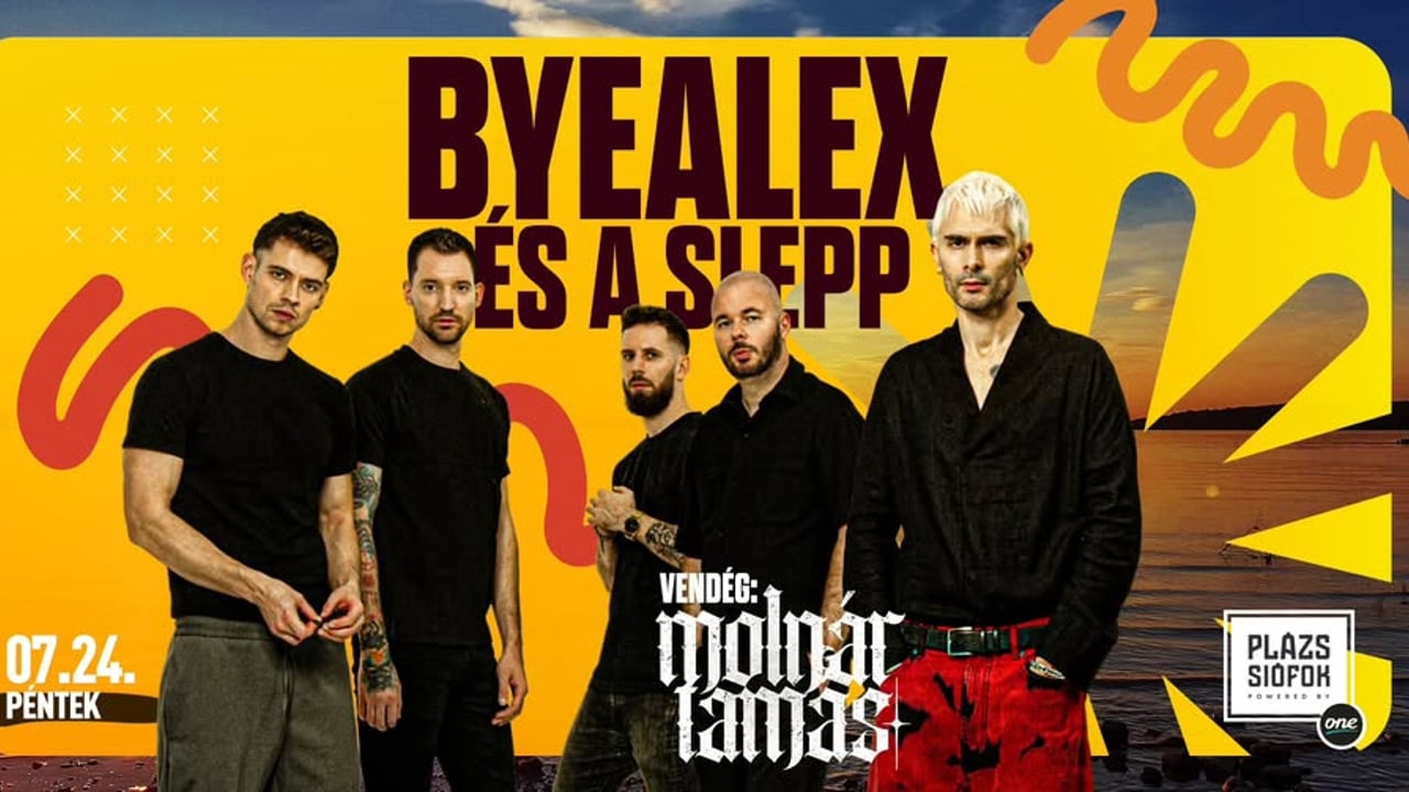 ByeAlex és a Slepp, vendég: Molnár Tamás / Plázs Siófok / 2026.07.24.