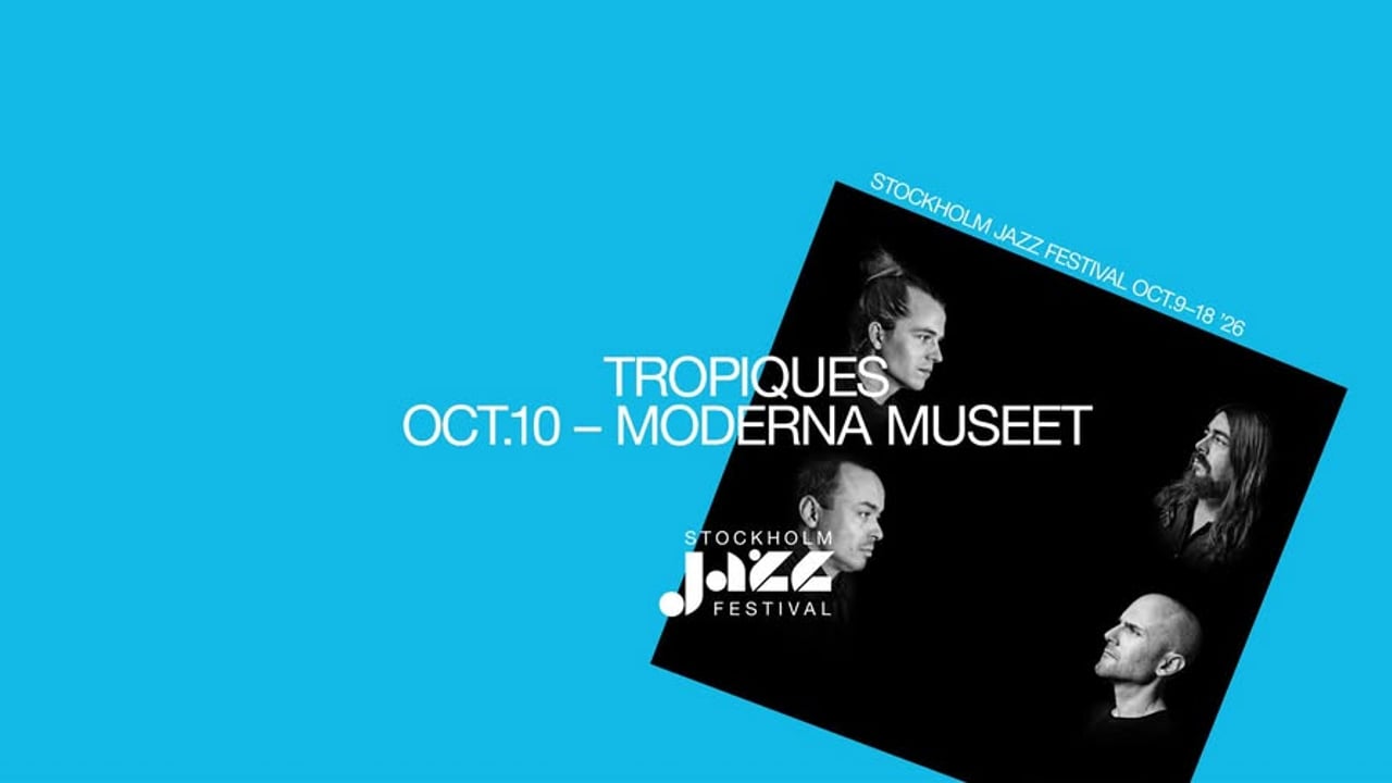 Tropiques | Stockholm Jazz Festival