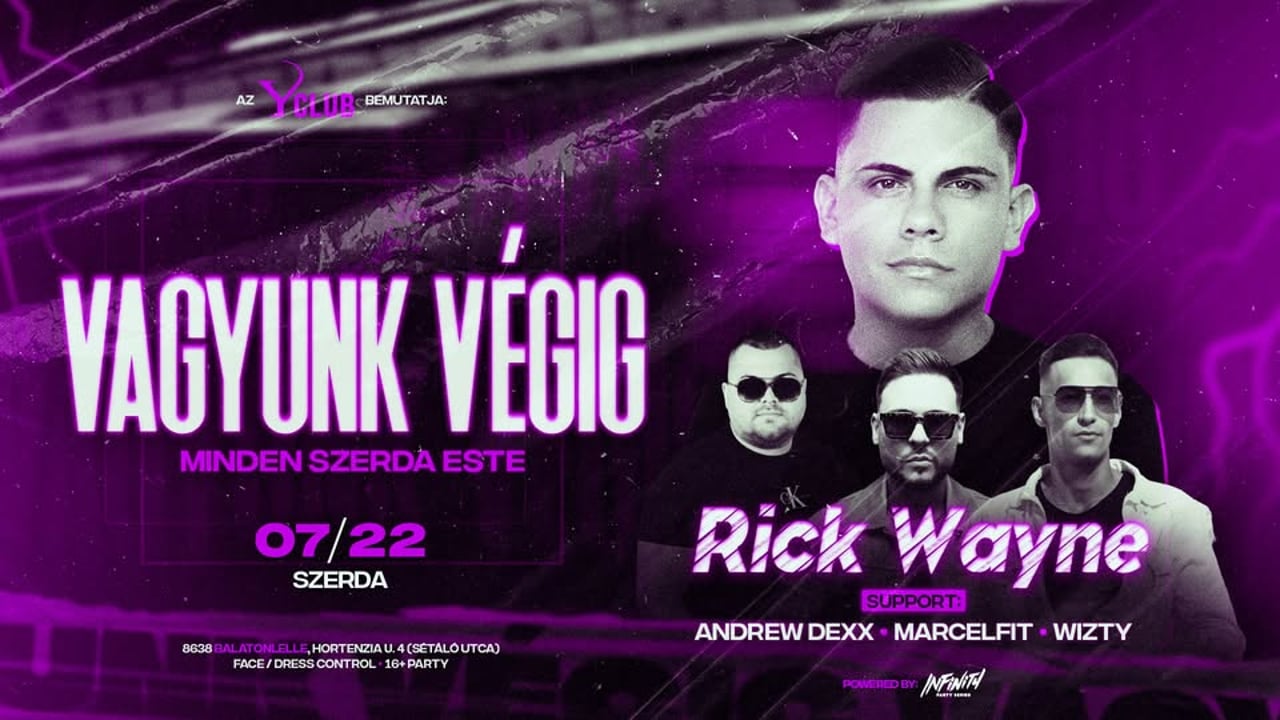 • VAGYUNK VÉGIG • [2026.07.22.] » Y Club Balatonlelle