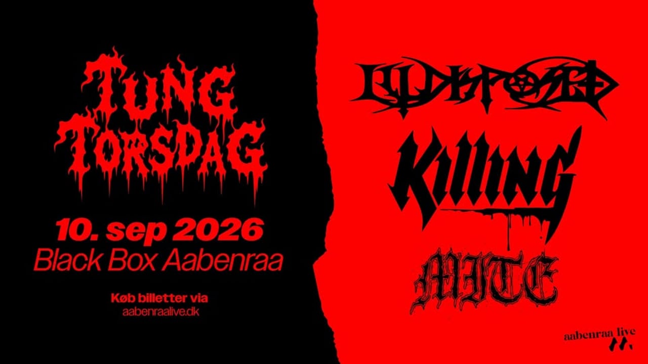 TUNG TORSDAG Illdisposed/Killing/Mite
