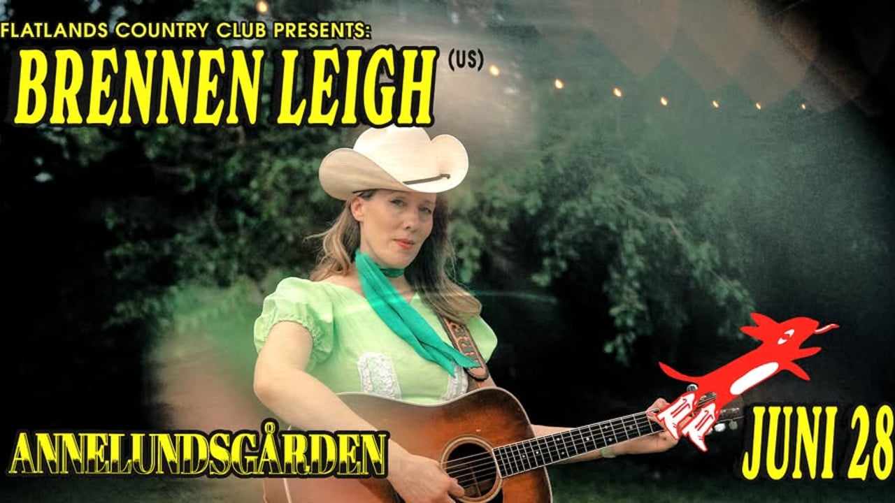 Flatlands pres. Brennen Leigh (US) | Annelundsgården