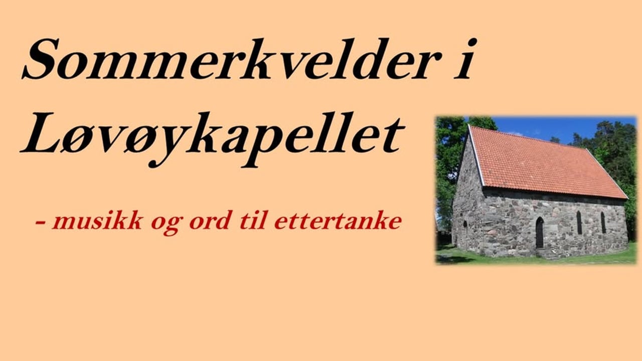 Sommerkvelder i Løvøykapellet