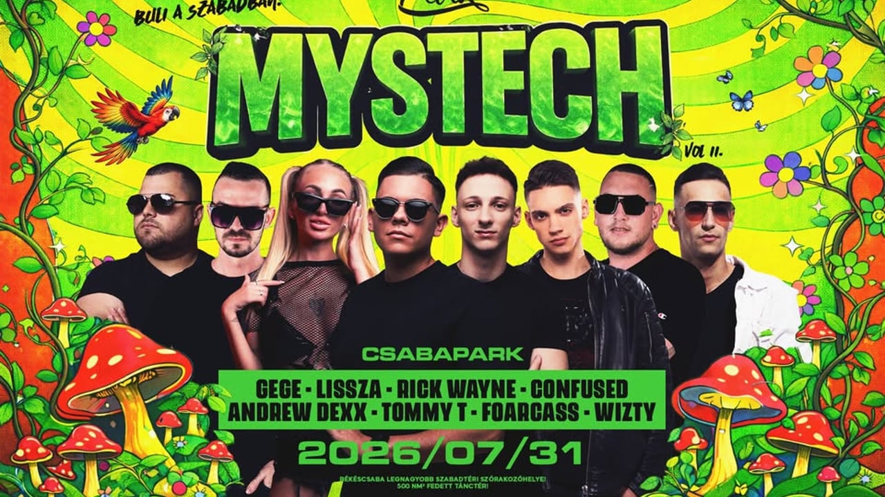 • MYSTECH® Welcome to the Jungle 2.0 • 2026.07.31. ➢ Békéscsaba - Park