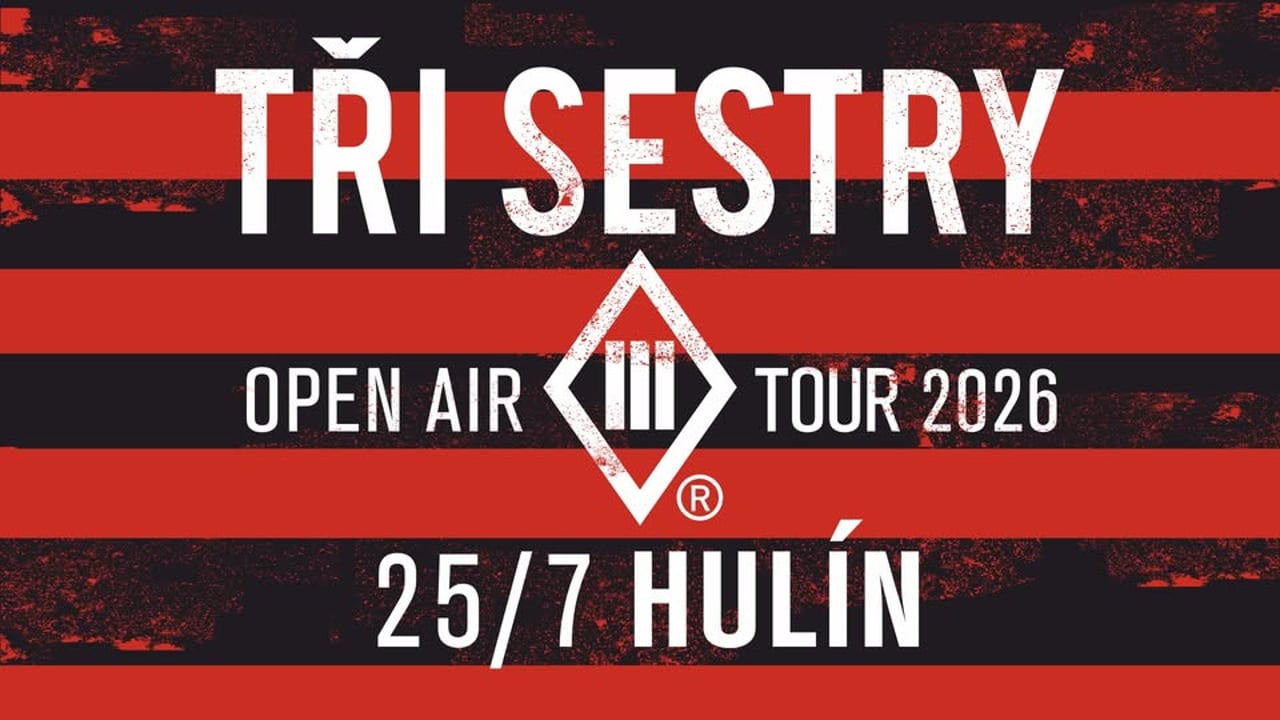 Tři sestry - Open air tour 2026 / Hulín