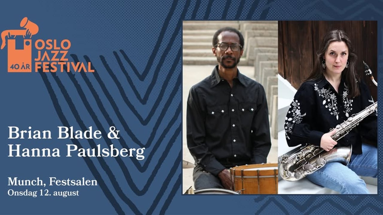 Brian Blade & Hanna Paulsberg | Oslojazz 2026