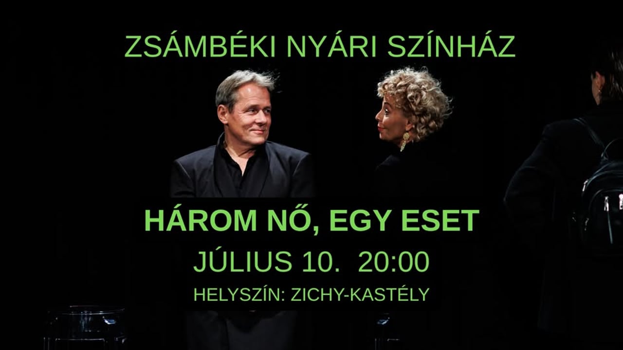 HÁROM NŐ, EGY ESET