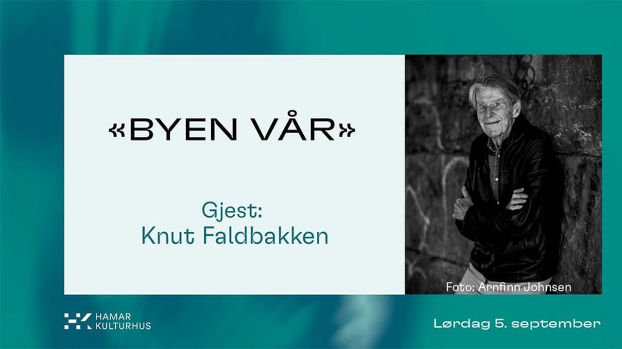 BYEN VÅR / Gjest Knut Faldbakken