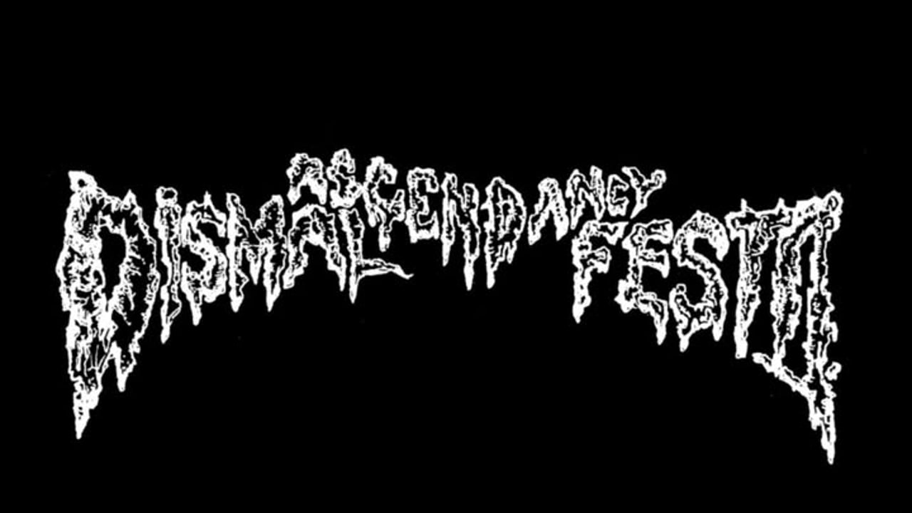Dismal Ascendancy Fest