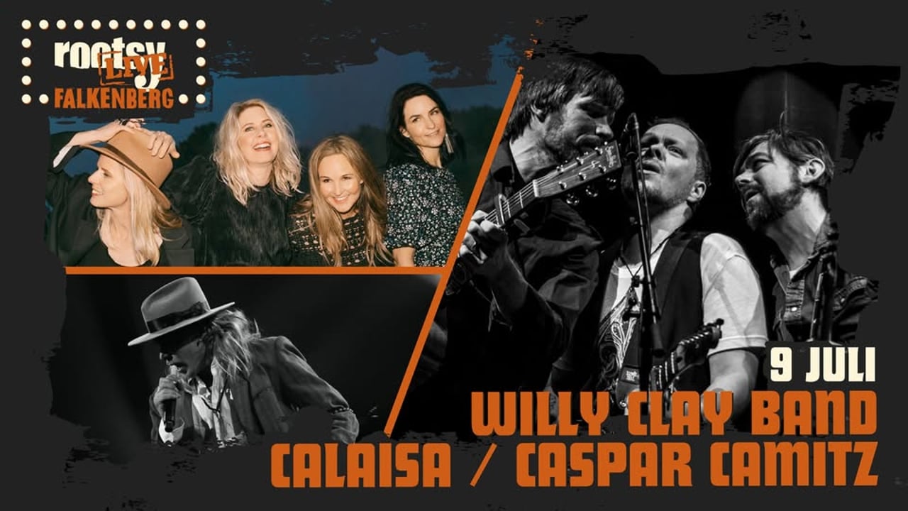 Willy Clay Band + Calaisa + Caspar Camitz